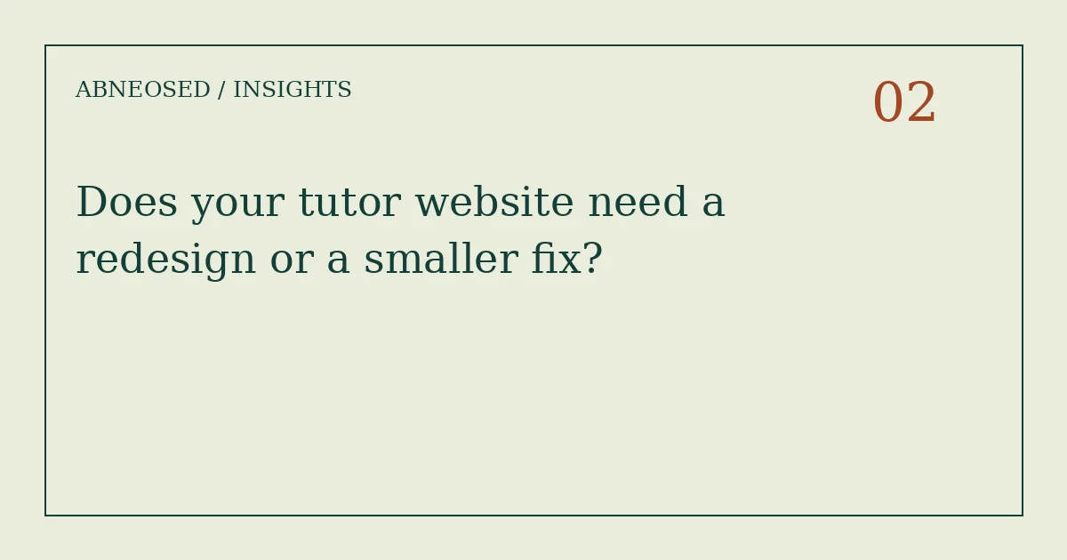 Does your tutor website need a redesign or a smaller fix?
